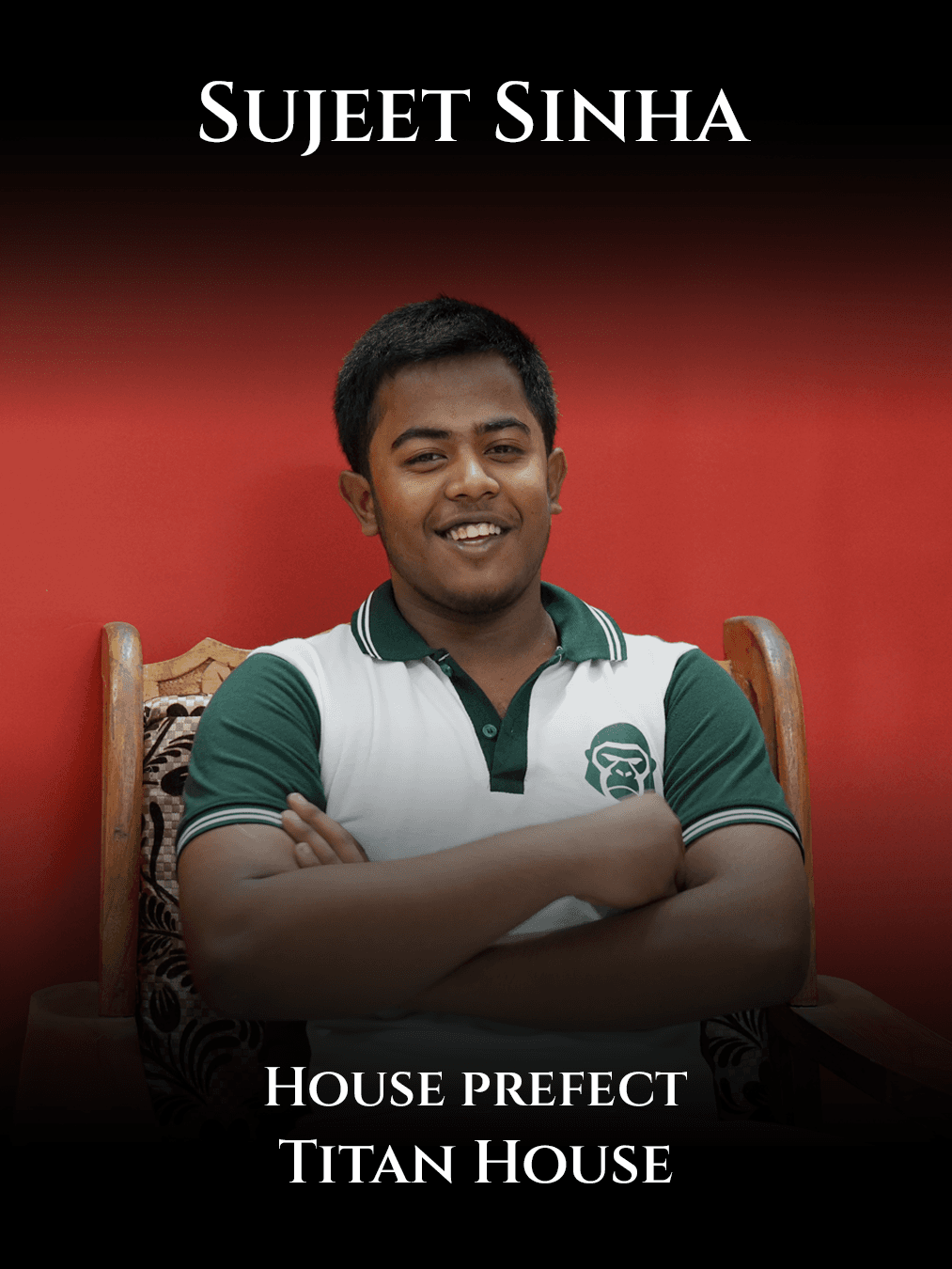 Sujeet Sinha, House Prefect of Titan